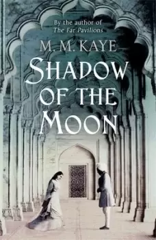 Image of Shadow of the moon by M M Kaye