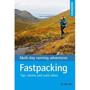 Image of Fastpacking Multi-day running adventures: tips, stories and route ideas Paperback / softback 2018