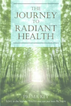 Image of The Journey to Radiant Health by Prema Scott Key Paperback