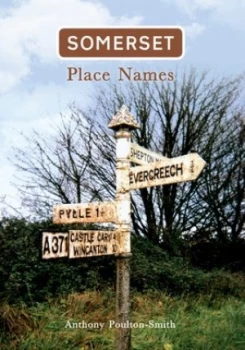 Image of Somerset Place Names by Anthony Poulton-Smith Book