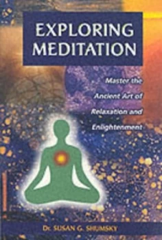 Image of Exploring Meditation by Susan G. Shumsky Book