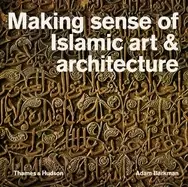 Image of making sense of islamic art and architecture