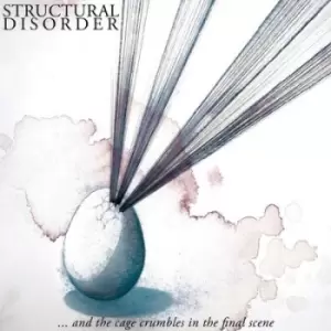 Image of And the Cage Crumbles in the Final Scene by Structural Disorder CD Album