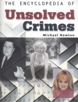Image of The Encyclopedia of Unsolved Crimes by Michael Newton Paperback