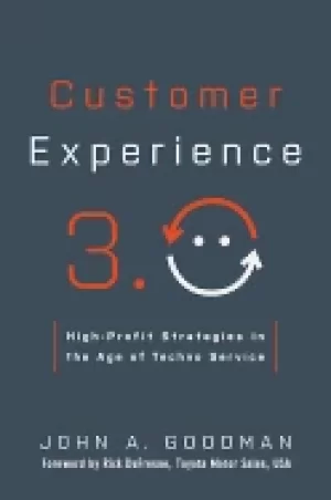 Image of customer experience 3 0 high profit strategies in the age of techno service