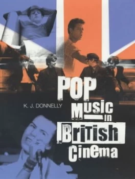 Image of Pop Music in British Cinema by K. J Donnelly and British Film Institute Paperback
