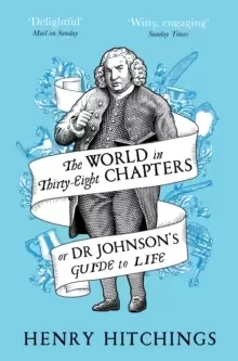 Image of The World in Thirty-Eight Chapters or Dr Johnsons Guide to Life