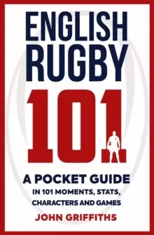 Image of English Rugby 101 : A Pocket Guide in 101 Moments, Stats, Characters and Games
