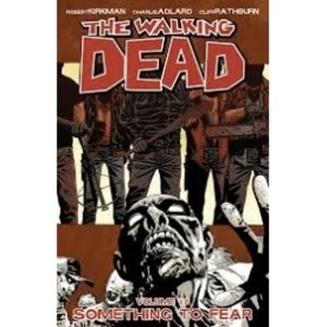 Image of The Walking Dead Volume 17 Something to Fear