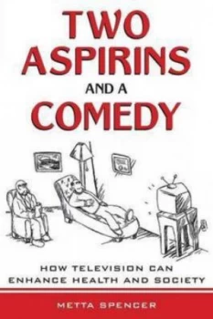 Image of Two Aspirins and a Comedy by Metta Spencer Paperback