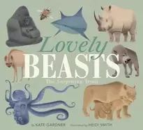 Image of lovely beasts the surprising truth