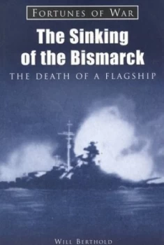 Image of The Sinking of the Bismarck by Will Berthold Paperback