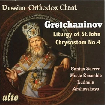 image of Gretchaninov^Cantus Sacred Music Ensemble - Gretchaninov: Liturgy of St. John Chrysostom No. 4 CD