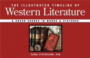 Image of The Illustrated Timeline of Western Literature by Carol Strickland Hardback