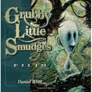 Image of Grubby Little Smudges of Filth Softcover Paperback