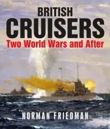 Image of British Cruisers : Two World Wars and After