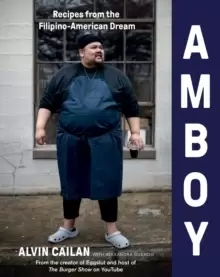 Image of Amboy: Recipes from the Filipino-American Dream
