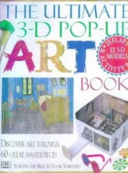 Image of The Ultimate 3-D Pop-Up Art Book by Ron Van Der Meer and Frank Whitford Hardback