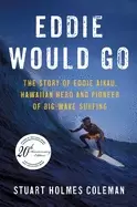 Image of eddie would go story of eddie aikau hawaiian hero
