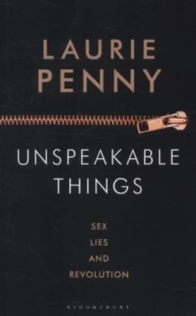 Image of Unspeakable Things by Laurie Penny Paperback