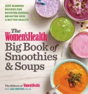 Image of womens health big book of smoothies and soups more than 100 blended recipes