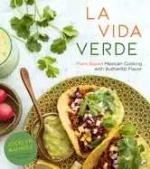 Image of la vida verde plant based mexican cooking with authentic flavor