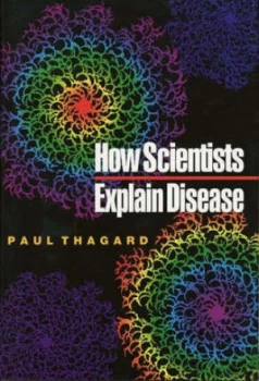 Image of How Scientists Explain Disease by Paul Thagard Paperback