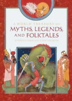 Image of A world treasury of myths legends and folktales by Renata Bini