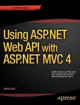 Image of Asp.Net Mvc 4 and the Web Api by Jamie Kurtz Paperback