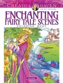 Image of Creative Haven Enchanting Fairy Tale Scenes Coloring Book