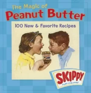 Image of magic of peanut butter 100 new and favorite recipes
