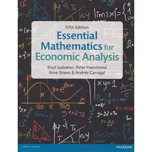 Image of Essential Mathematics for Economic Analysis by Peter Hammond, Knut Sydsaeter, Andres Carvajal, Arne Strom (Paperback, 2016)