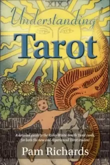 Image of Understanding Tarot : A detailed guide to the Rider-Waite tarot cards, for both the new and experienced tarot student and reader.
