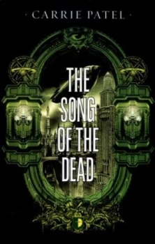 Image of The Song of the Dead by Carrie Patel Paperback