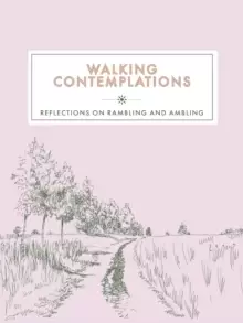 Image of Walking Contemplations : Reflections on Rambling and Ambling