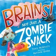 Image of brains not just a zombie snack