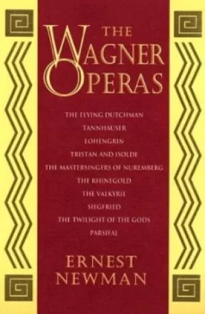 Image of The Wagner operas by Ernest Newman