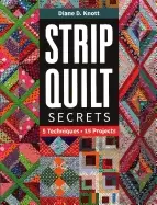 Image of strip quilt secrets strip quilt secrets 5 techniques 15 projects 5 techniq