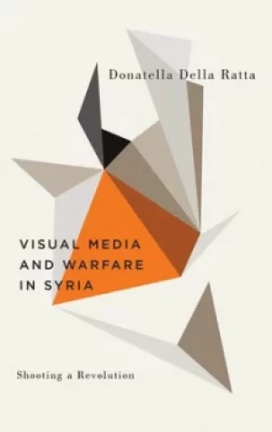 Image of Shooting a revolution by Donatella Della Ratta