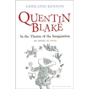 Image of Quentin Blake: An Artist at Work by Ghislaine Kenyon (Hardback, 2016)