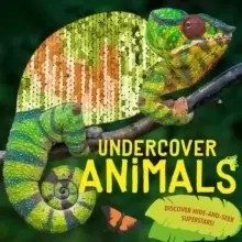 Image of Undercover Animals : Discover hide-and-seek superstars!