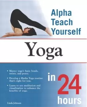 Image of Alpha teach yourself yoga in 24 hours by Linda Johnsen