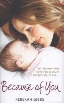 Image of Because of You by Rebekah Gibbs Hardback