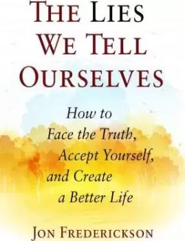 Image of The Lies We Tell Ourselves by Jon Frederickson