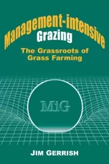 Image of Management-intensive Grazing : The Grassroots of Grass Farming