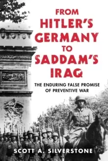 Image of From Hitler's Germany to Saddam's Iraq : The Enduring False Promise of Preventive War