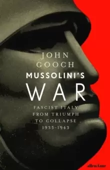 Image of Mussolini's War : Fascist Italy from Triumph to Collapse, 1935-1943