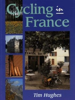 Image of Cycling in France by Tim Hughes Book