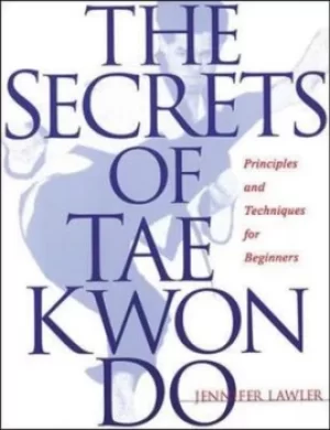 Image of The secrets of tae kwon do by J Lawler