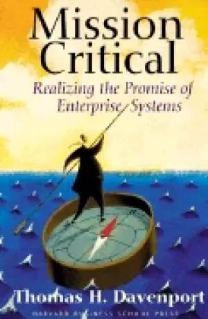 Image of mission critical realizing the promise of enterprise systems